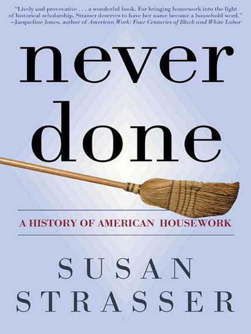 Title details for Never Done by Susan Strasser - Wait list